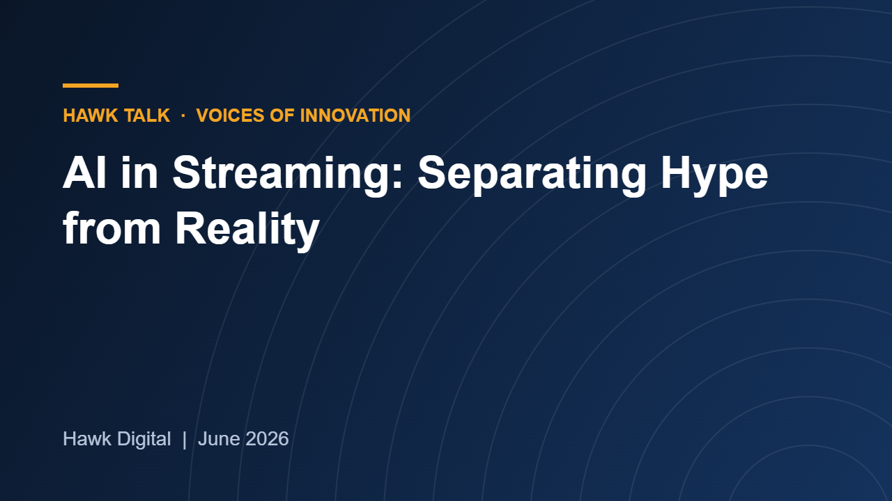 Hawk Talk v60: AI in Streaming — Separating Hype from Reality